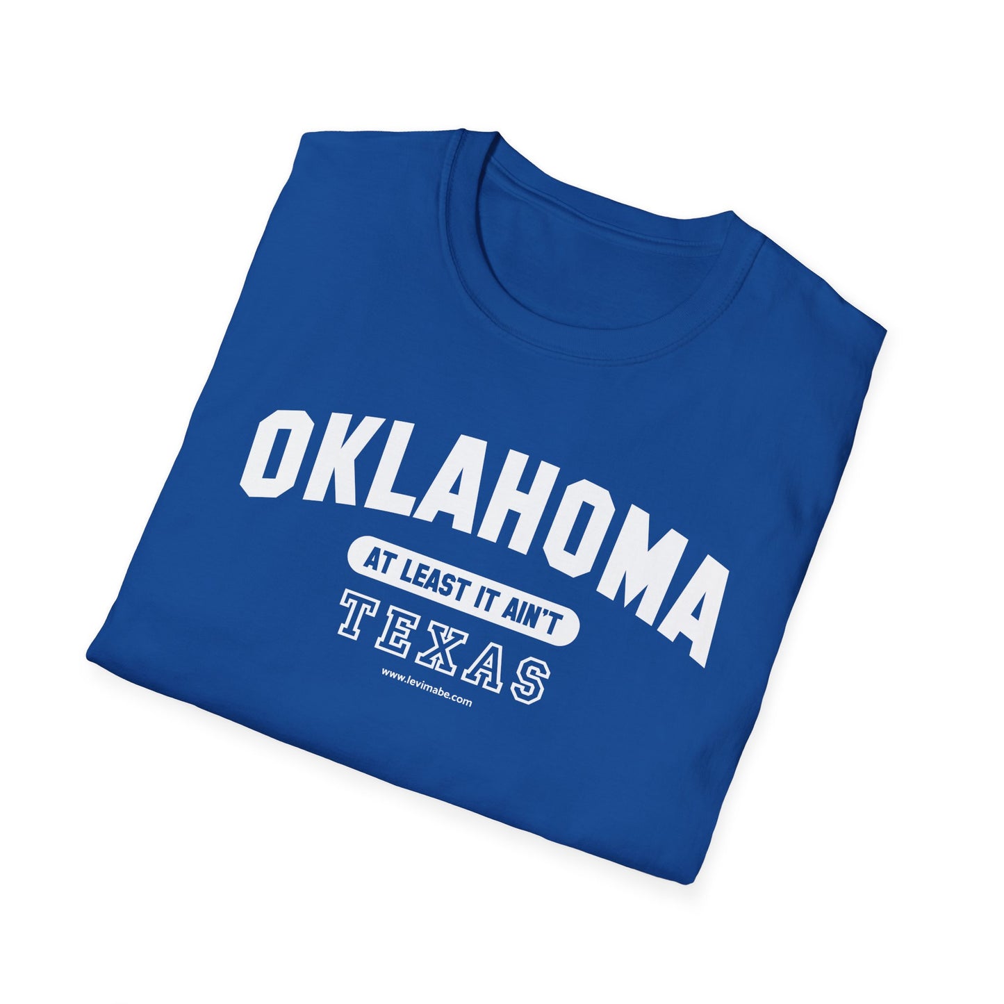 Oklahoma. At Least It Ain't Texas