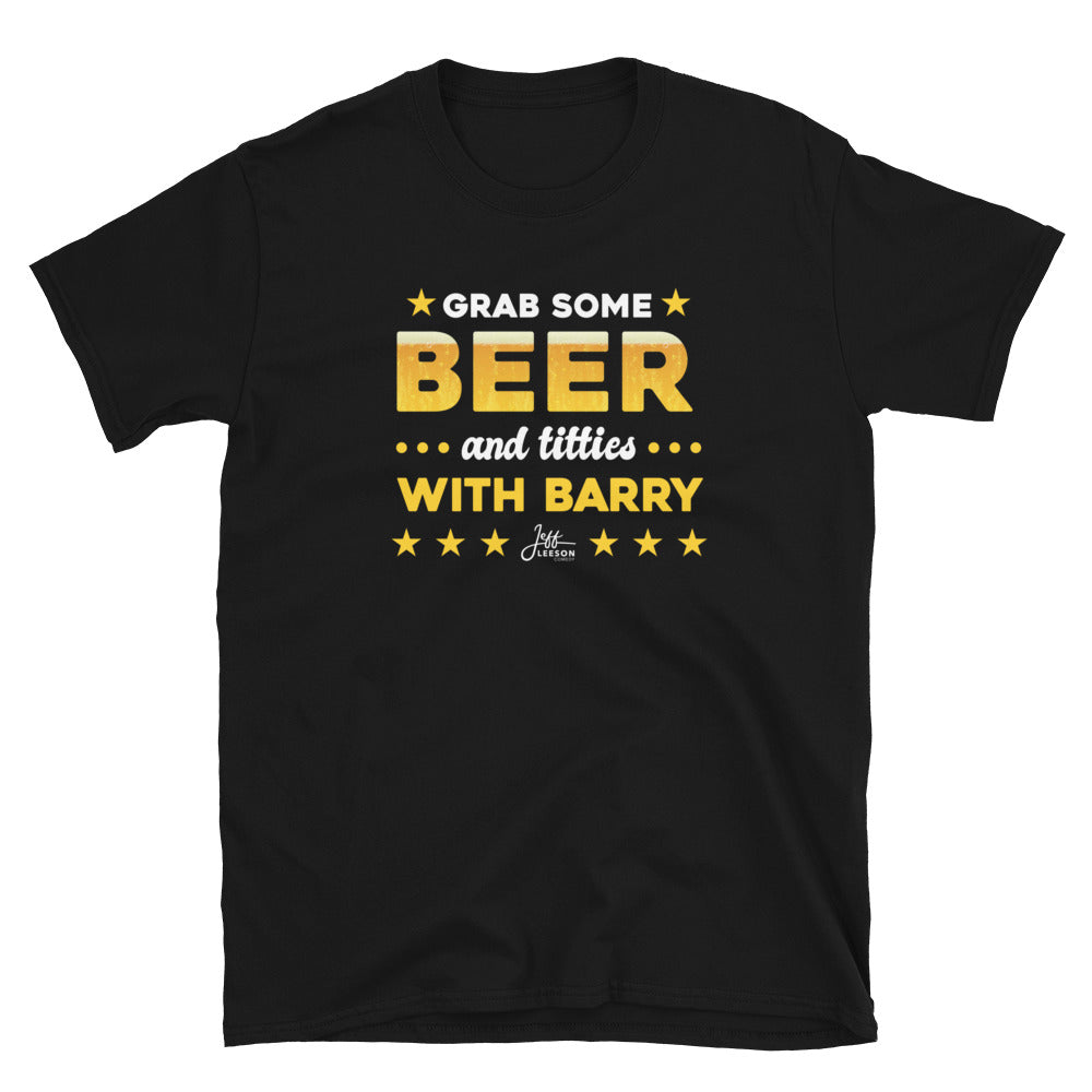 Grab Some Beer and Titties with Barry