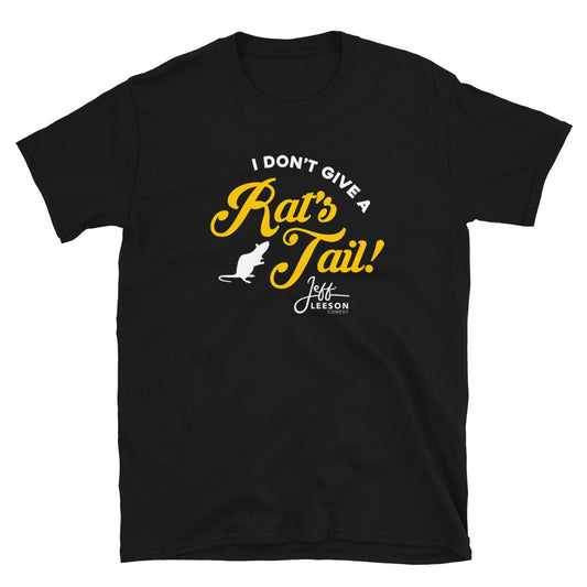 I Don't Give A Rat's Tail